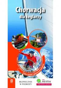 Chorwacja dla żeglarzy. Ciche zatoki i gwarne przystanie - Zbigniew Klimczak