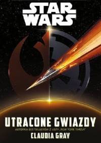 Star Wars: Utracone gwiazdy - Claudia Gray