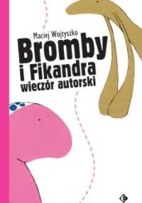 Bromby i Fikandra wieczór autorski - Maciej Wojtyszko