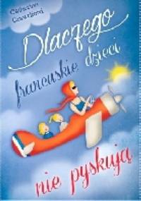 Dlaczego francuskie dzieci nie pyskują - Catherine Crawford