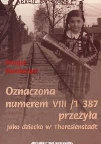 Oznaczona numerem VII1 387 przeżyła. Jako dziecko w Theresienstadt - Margot Kleinberger