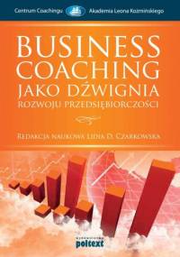 Business-Coaching jako dźwignia rozwoju przedsiębiorczości - Lidia D. Czarkowska