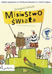 Misiostwo świata - Grzegorz Janusz, Agnieszka Żelewska