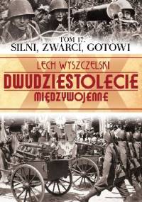 Silni, zwarci, gotowi - Lech Wyszczelski