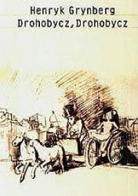 Drohobycz, Drohobycz - Henryk Grynberg