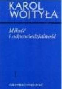 Miłość i odpowiedzialność - Karol Wojtyła