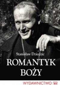 Romantyk Boży - Stanisław Dziedzic