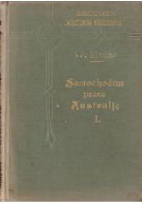 Samochodem przez Australję. Cz. 1-3 - Friedrich Wilhelm Mader