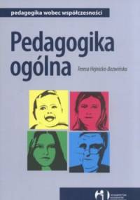 Pedagogika ogólna - Teresa Hejnicka-Bezwińska