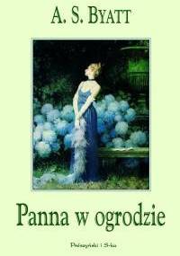 Panna w ogrodzie - A. S. Byatt