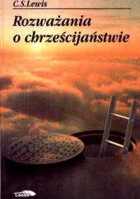 Rozważania o chrześcijaństwie - Clive Staples Lewis