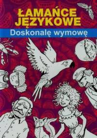 Łamańce językowe Doskonalę wymowę - Maria Pietruszewska