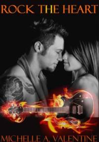 Rock the Heart - Michelle A. Valentine