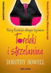 Torebki i strzelanina - Dorothy Howell
