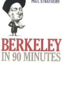 Berkeley in 90 Minutes - Paul Strathern