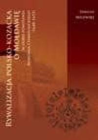 Rywalizacja polsko-kozacka o Mołdawię w dobie powstania Bohdana Chmielnickiego (1648-1653) - Dariusz Milewski