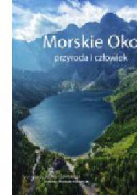 Morskie Oko - przyroda i człowiek - praca zbiorowa