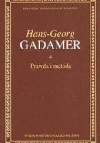 Prawda i metoda - Hans-Georg Gadamer