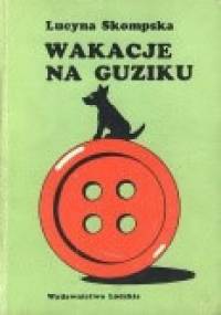 Wakacje na Guziku - Lucyna Skompska