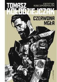 Czerwona mgła - Tomasz Kołodziejczak