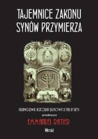 Tajemnice zakonu Synów Przymierza. Prawdziwa historia bractwa B'nai Brith - Emmanuel Ratier
