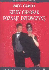 Kiedy chłopak poznaje dziewczynę - Meg Cabot