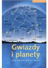 Gwiazdy i planety. Jak je odszukać, poznać i polubić - Joachim Ekrutt