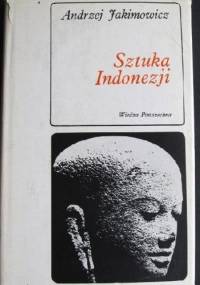 Sztuka Indonezji - Andrzej Jakimowicz