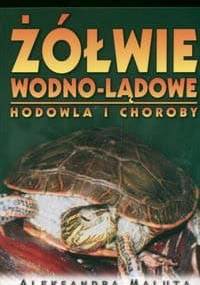 Żółwie wodno-lądowe. Hodowla i choroby - Aleksandra Maluta
