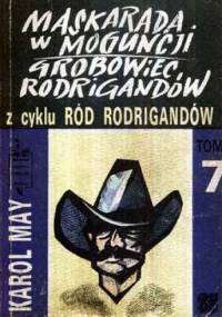 Maskarada w Moguncji ; Grobowiec Rodrigandów - Karol May