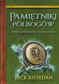 Pamiętniki półbogów - Rick Riordan