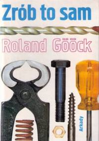 Zrób to sam - Roland Gööck