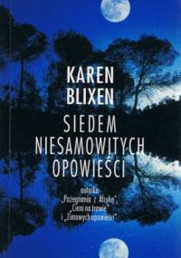Siedem niesamowitych opowieści - Karen Blixen