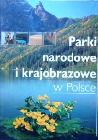 Parki narodowe i krajobrazowe w Polsce