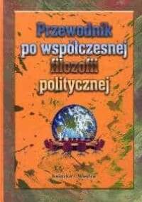 Przewodnik po współczesnej filozofii politycznej - Philip Pettit, Robert Goodin