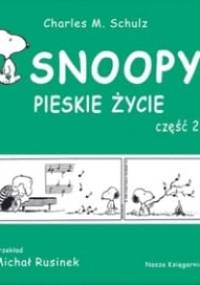 Snoopy: Pieskie życie - część 2 - Charles M. Schulz