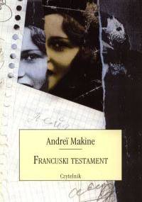 Francuski testament - Andreï Makine
