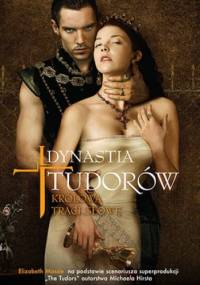 Dynastia Tudorów: Królowa traci głowę - Elizabeth Massie, Michael Hirst