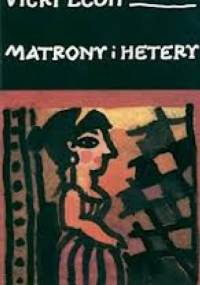 Matrony i hetery - Vicki León