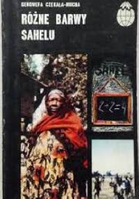 Różne barwy Sahelu - Genowefa Czekała-Mucha