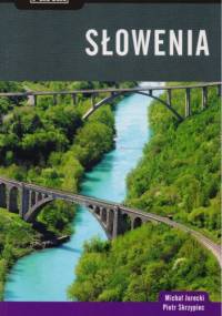Słowenia. Praktyczny przewodnik - Michał Jurecki, Piotr Skrzypiec