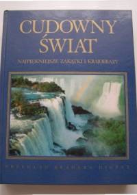 Cudowny świat. Najpiękniejsze zakątki i krajobrazy - praca zbiorowa
