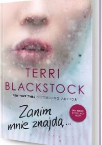 Zanim mnie znajdą - Terri Blackstock