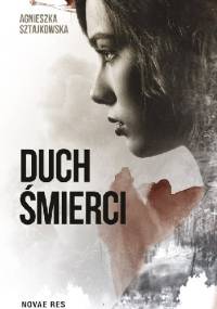 Duch śmierci - Agnieszka Sztajkowska