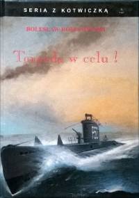 Torpeda w celu - Bolesław Romanowski