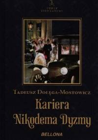 Kariera Nikodema Dyzmy - Tadeusz Dołęga-Mostowicz