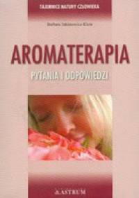 Aromaterapia Pytania i odpowiedzi - Barbara Jakimowicz-Klein