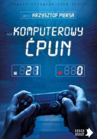 Komputerowy ćpun - Krzysztof Piersa