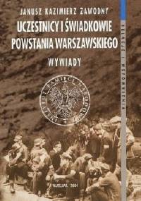 Uczestnicy i świadkowie Powstania Warszawskiego. Wywiady. - Janusz Kazimierz Zawodny