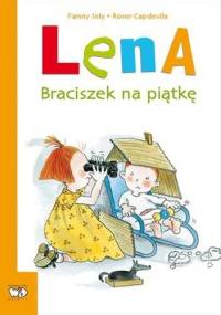 Lena. Braciszek na piątkę - Fanny Joly, Roser Capdevila